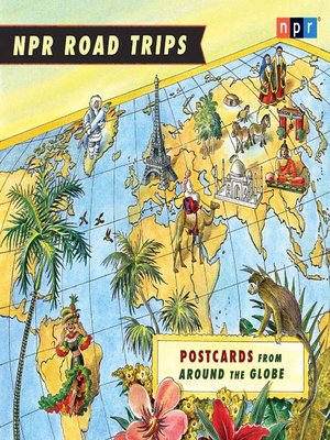 cover image of NPR Road Trips--Postcards from Around the Globe